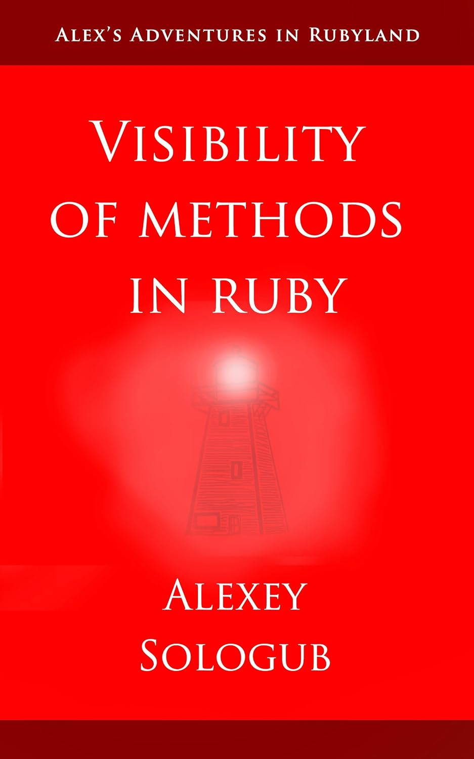 ler totalmente Visibility of methods in ruby (Alex's Adventures in Rubyland) (English Edition)