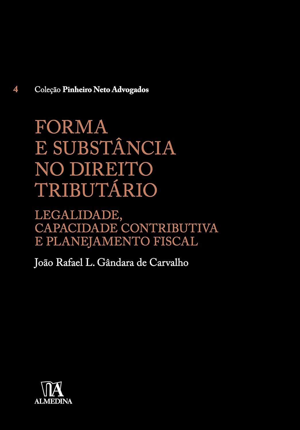 Forma e substância no direito tributário: Legalidade, capacidade contributiva e planejamento fiscal (Volume 4) baixar o livro de graça