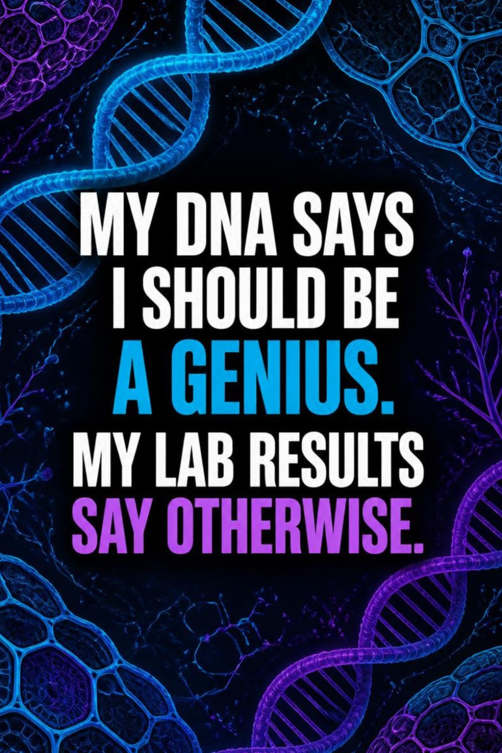 ler totalmente My DNA Says I Should Be A Genius. My Lab Results Say Otherwise: Funny Genetics Laboratory Notebook | 4x4 Quad Ruled Graph Paper Journal Gift for Biologists, Scientists, Lab Techs, and Biotech Students