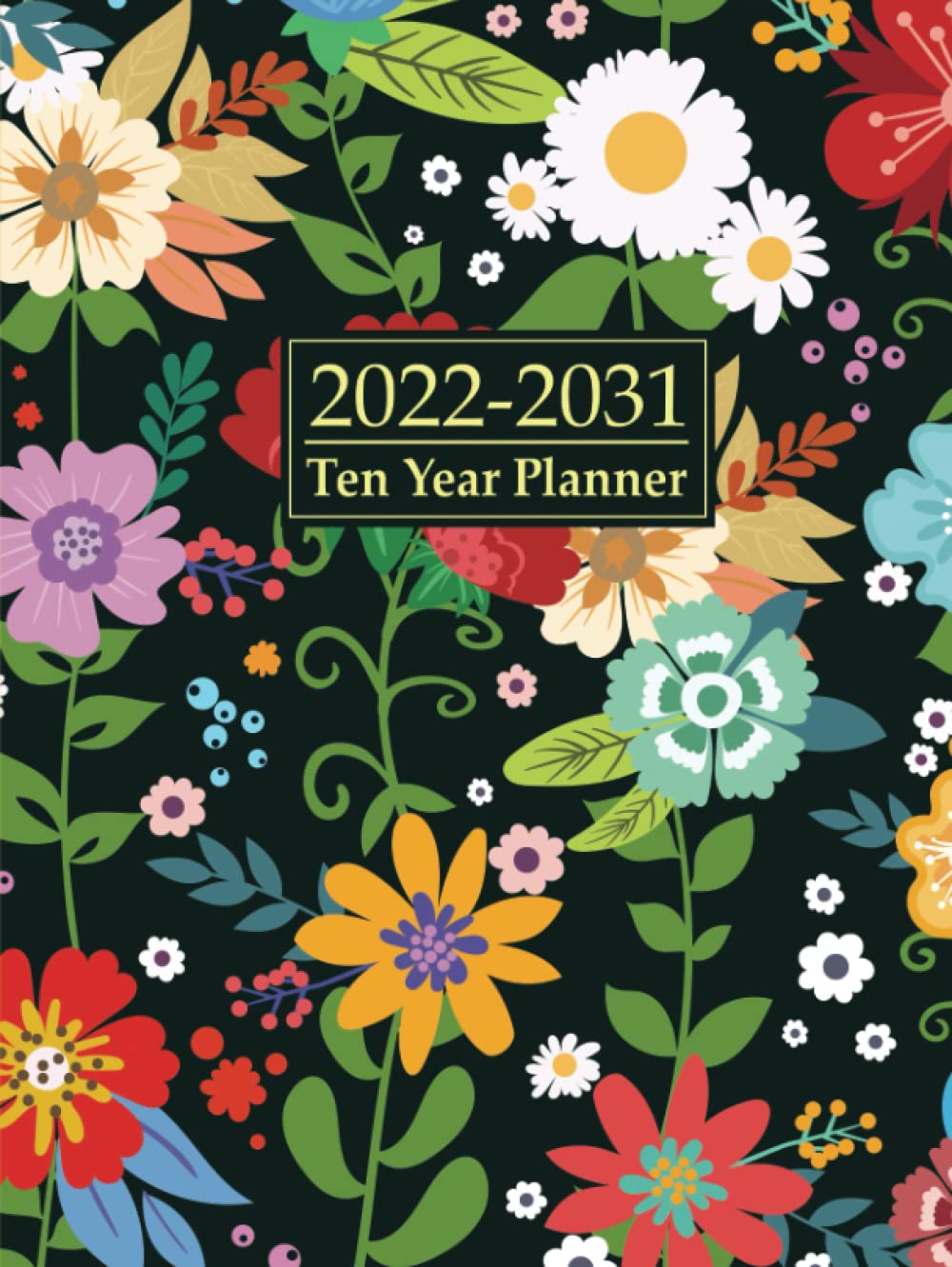 ler totalmente 2022-2031 Ten Year Planner: 10 Year Monthly Planner Calendar Schedule Organizer January 2022 to December 2031 | 120-Month Plan & Calendar with Federal Holidays & Inspirational Quotes