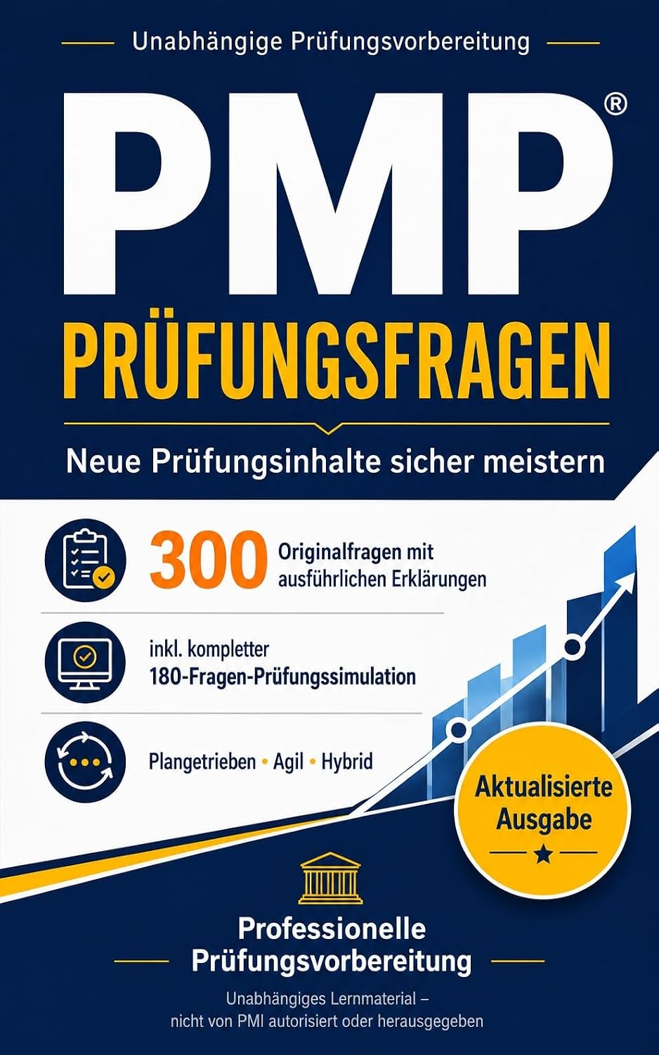 ler totalmente PMP Prüfungsfragen: Neue Prüfungsinhalte sicher meistern – 300 Originalfragen mit ausführlichen Erklärungen und kompletter 180-Fragen-Prüfungssimulation (German Edition)