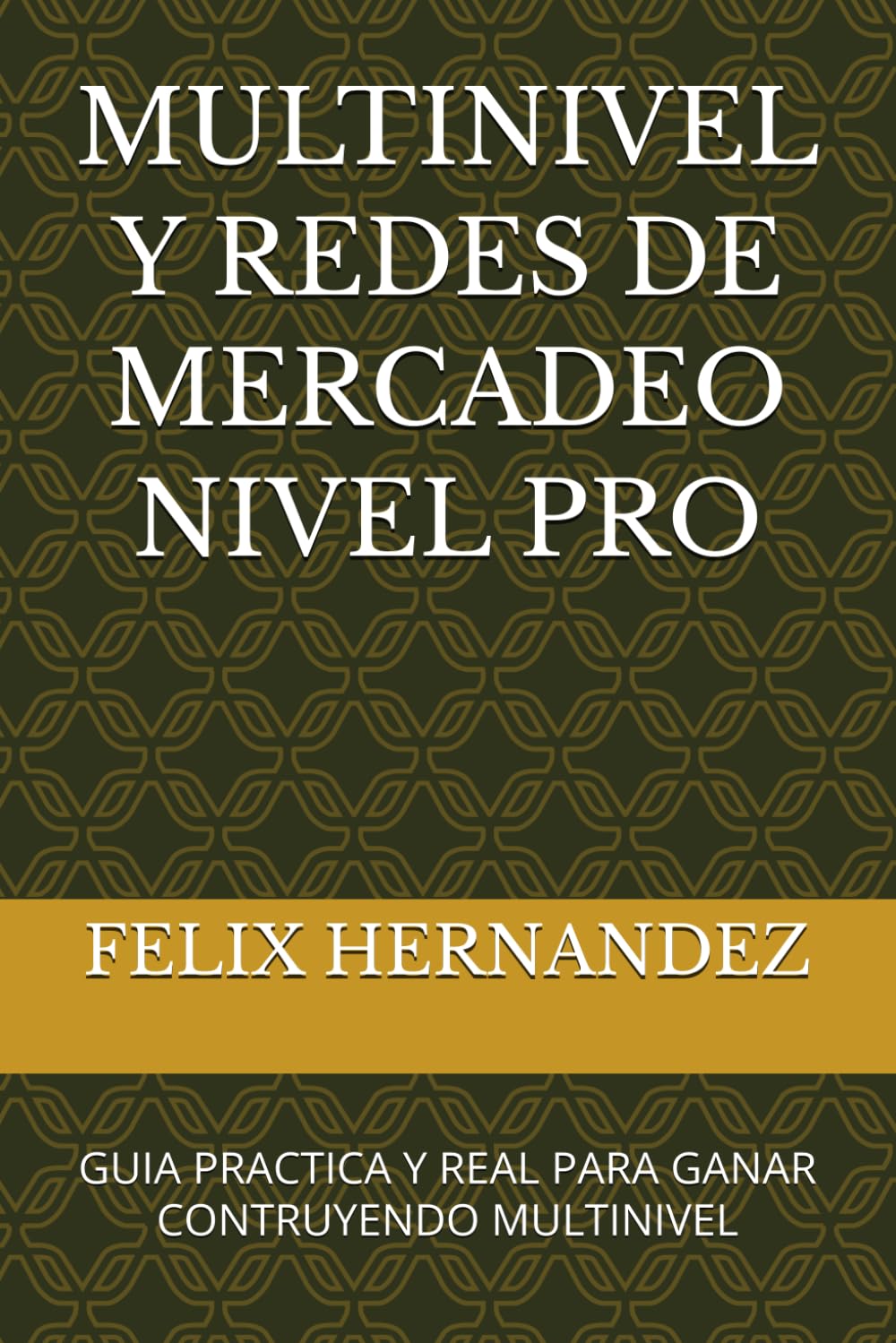 capítulo por capítulo baixar MULTINIVEL Y REDES DE MERCADEO NIVEL PRO: GUIA PRACTICA Y REAL PARA GANAR CONTRUYENDO MULTINIVEL (REDES DE MERCADEO Y MULTINIVEL PROFESIONAL) (Spanish Edition)
