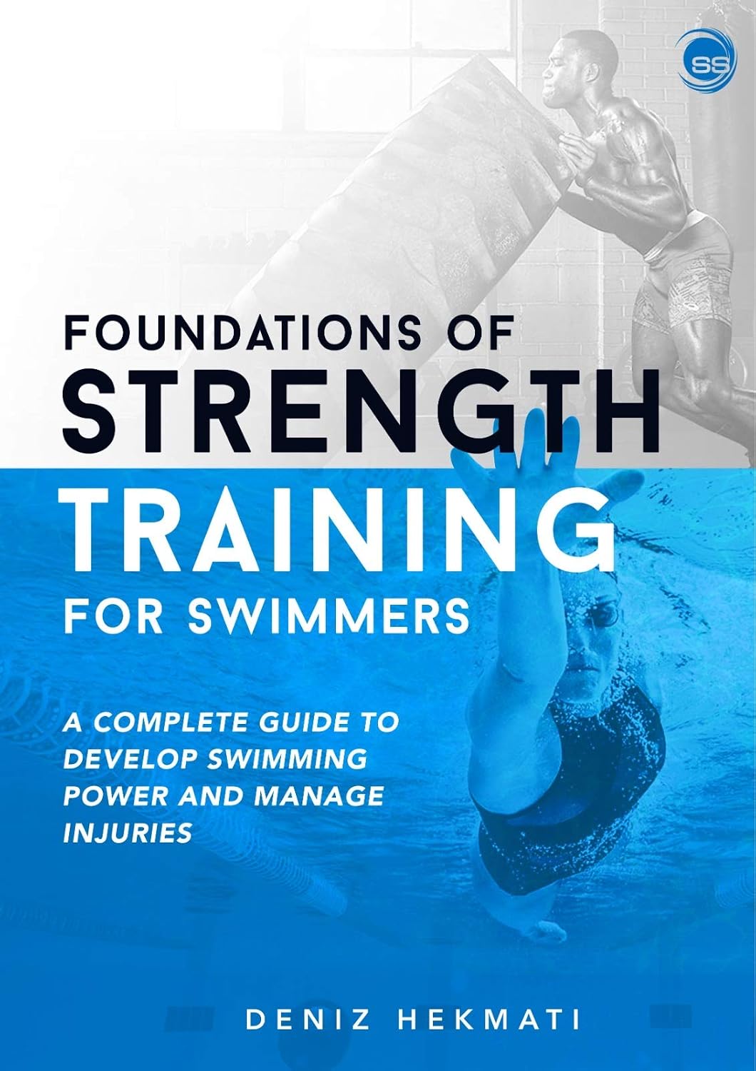 ler totalmente Foundations of Strength Training for Swimmers: A complete guide to develop swimming power and manage injuries (English Edition)