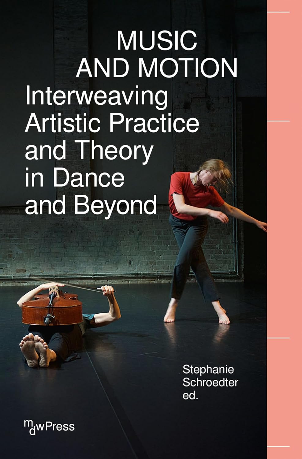 ler totalmente Music and Motion – Interweaving Artistic Practice and Theory in Dance and Beyond (mdwPress Book 10) (English Edition)
