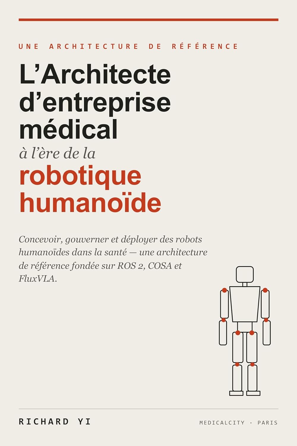 capítulo por capítulo baixar L'Architecte d'entreprise médical à l'ère de la robotique humanoïde: Concevoir, gouverner et déployer des robots humanoïdes dans la santé (French Edition)