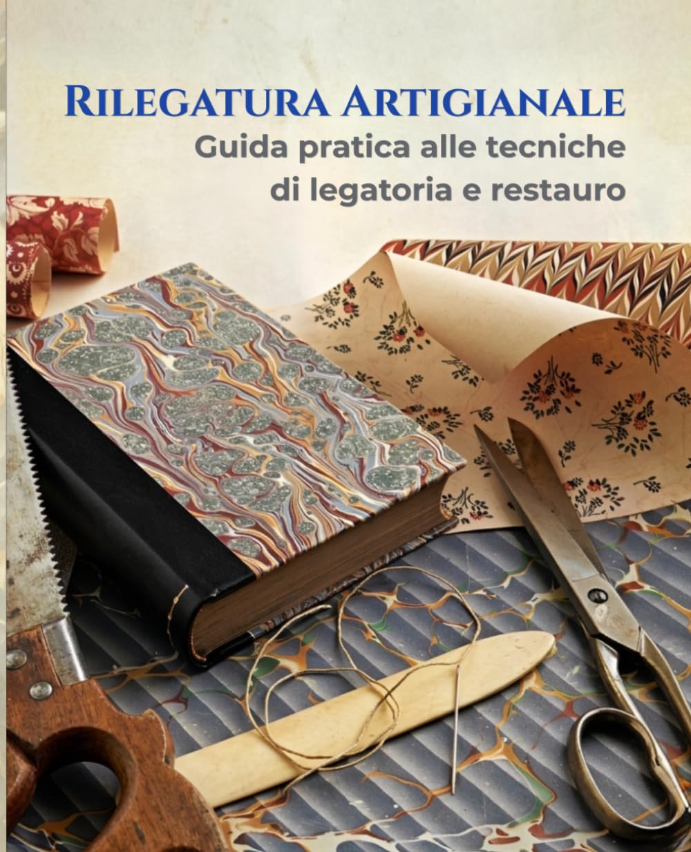 L'Arte della Rilegatura Artigianale: Guida pratica passo-passo per creare e restaurare libri, agende e album fatti a mano. Tecniche di cucitura, incollaggio e copertina. (Italian Edition) baixar o livro de graça