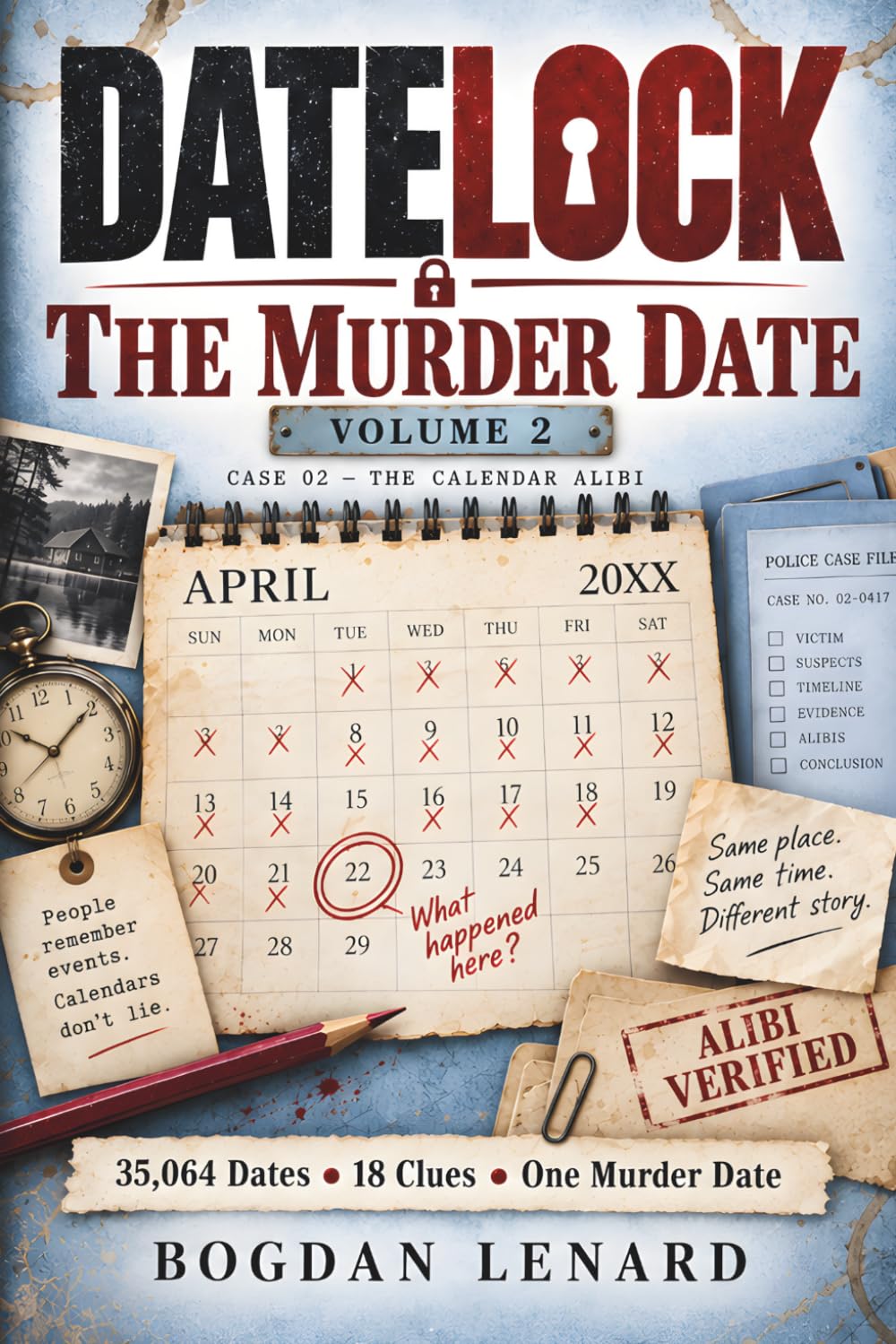 ler totalmente DATELOCK: The Murder Date Volume 2: A Murder Mystery Logic Puzzle Book for Adults — 35,064 Suspect Dates, 18 Clues, One Final Answer - The Calendar Alibi (DATELOCK Murder Mysteries)