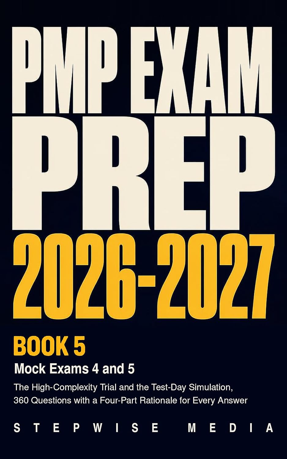 capítulo por capítulo baixar PMP Exam Prep 2026-2027, Book 5: Mock Exams 4 and 5: The High-Complexity Trial and the Test-Day Simulation, 360 Questions with a Four-Part Rationale for Every Answer (English Edition)