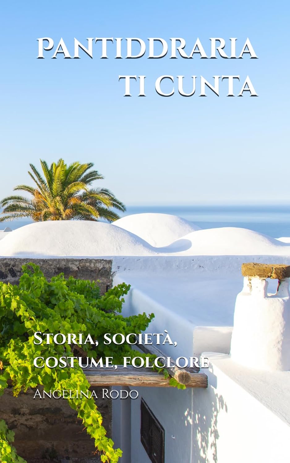 Pantiddraria ti cunta: Storia, società, costume, folclore (Italian Edition) baixar o livro de graça