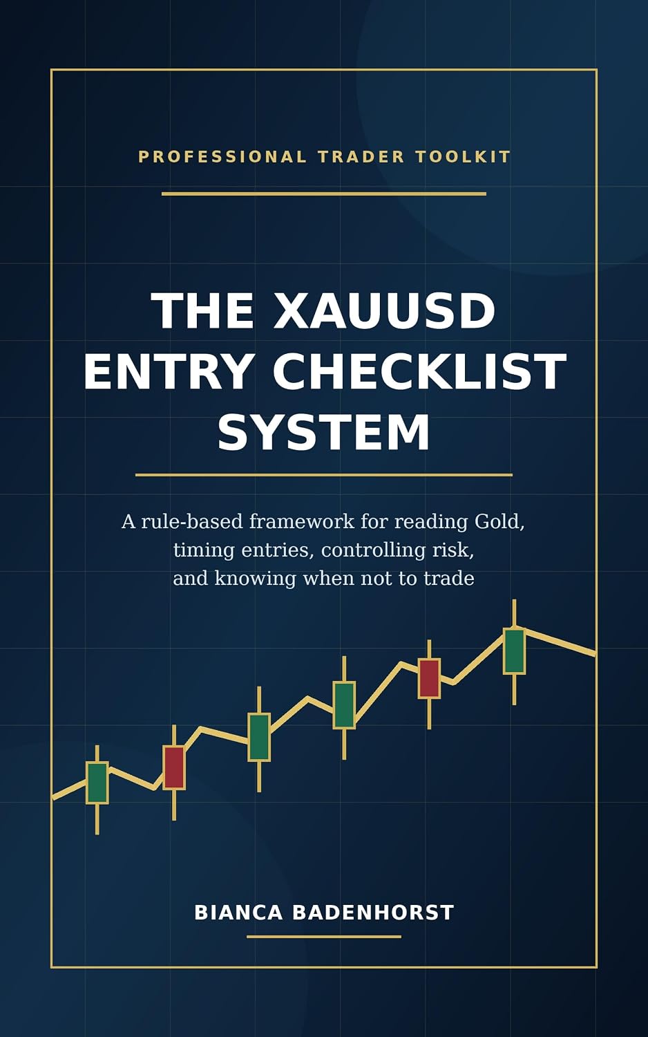 The XAUUSD Entry Checklist System: A Practical Gold Trading Framework for High-Quality Entries, Risk Control, Trade Management, and Disciplined Execution (English Edition) baixar livro de graça