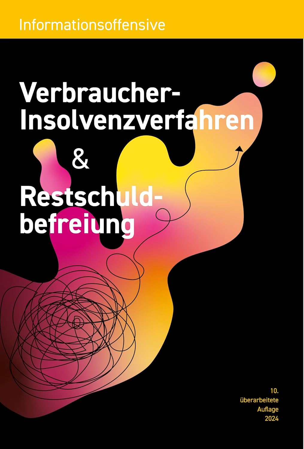 Verbraucherinsolvenzverfahren & Restschuldbefreiung (Ratgeber der Informationsoffensive) (German Edition) baixar livro de graça