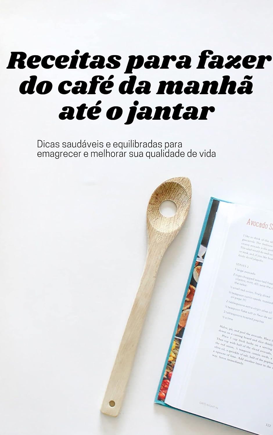 capítulo por capítulo baixar Receitas para fazer do café da manhã até o jantar: Dicas saudáveis e equilibradas para emagrecer e melhorar sua qualidade de vida