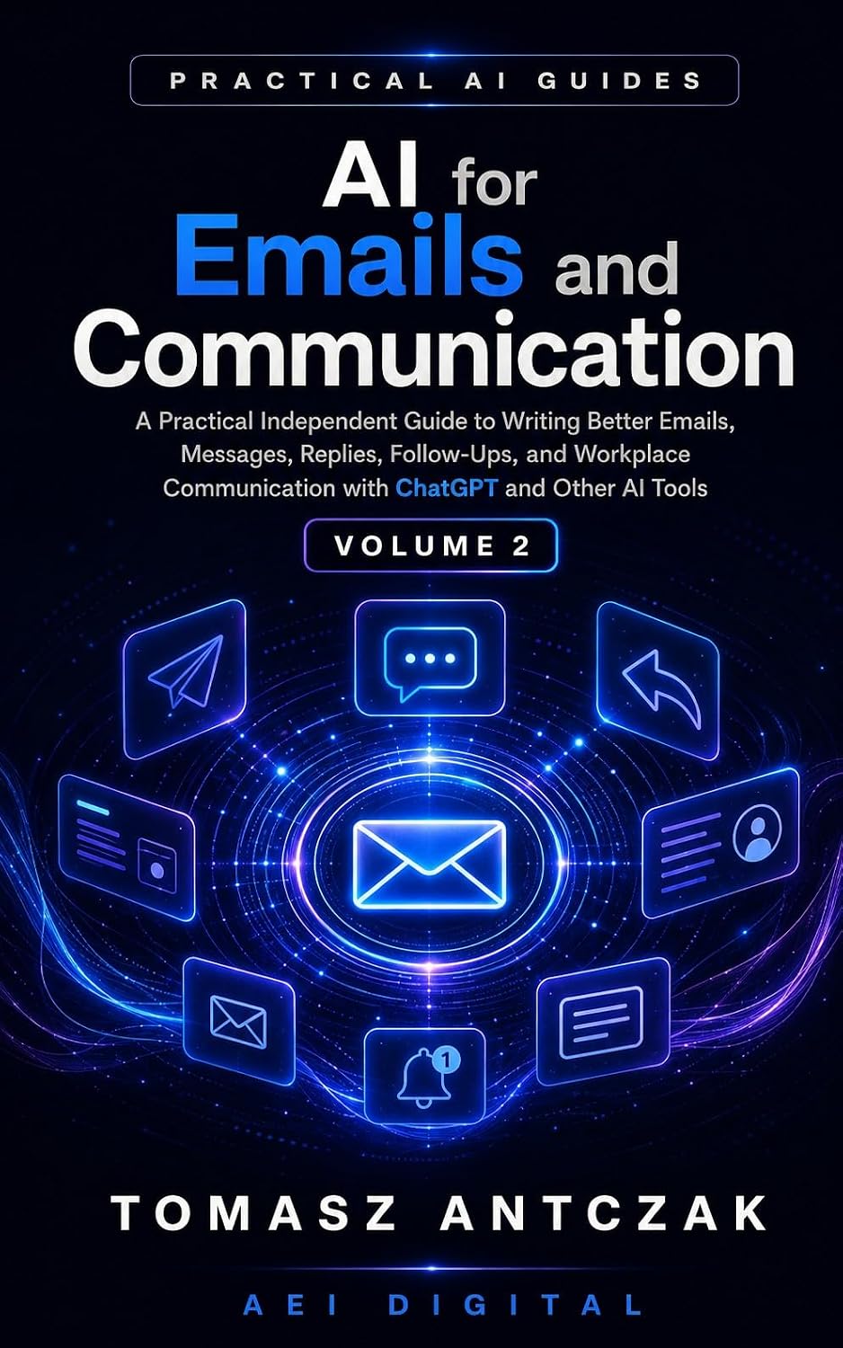 ler totalmente AI for Emails and Communication: A Practical Independent Guide to Writing Better Emails, Messages, Replies, Follow-Ups, and Workplace Communication with... AI Guides Book 2) (English Edition)