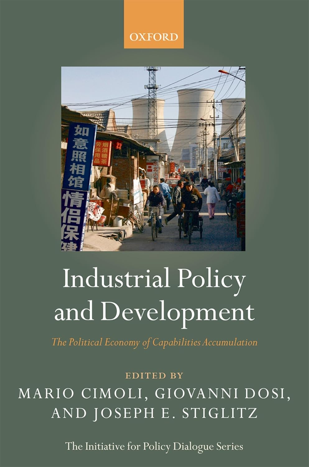 Industrial Policy and Development: The Political Economy of Capabilities Accumulation