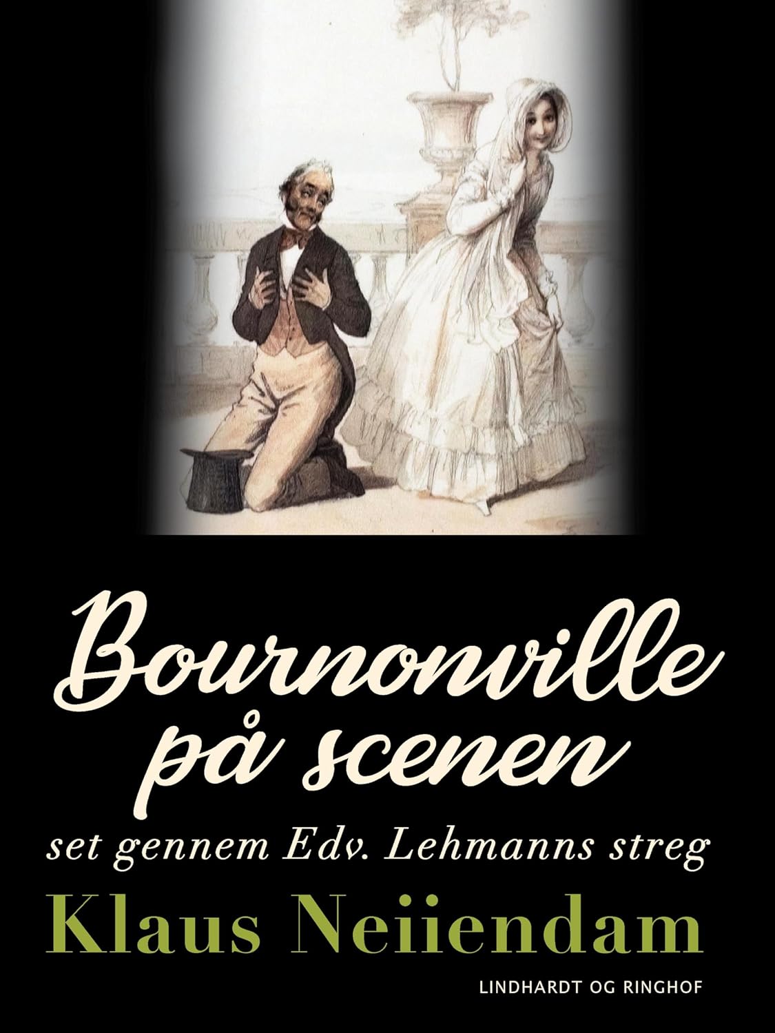 Bournonville på scenen set gennem Edv. Lehmanns streg (Danish Edition)