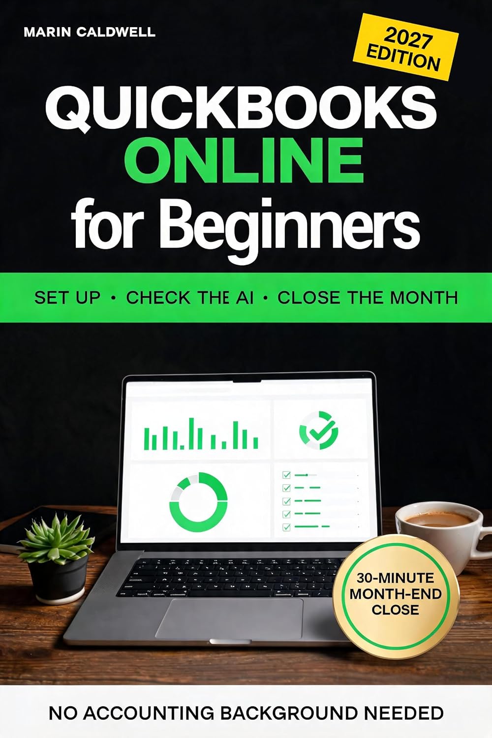 ler totalmente QuickBooks Online for Beginners 2027: Step-by-Step Setup for the New AI Experience and All Apps Menu, How to Check the Automation's Work, and a 30-Minute... - No Accounting Needed (English Edition)