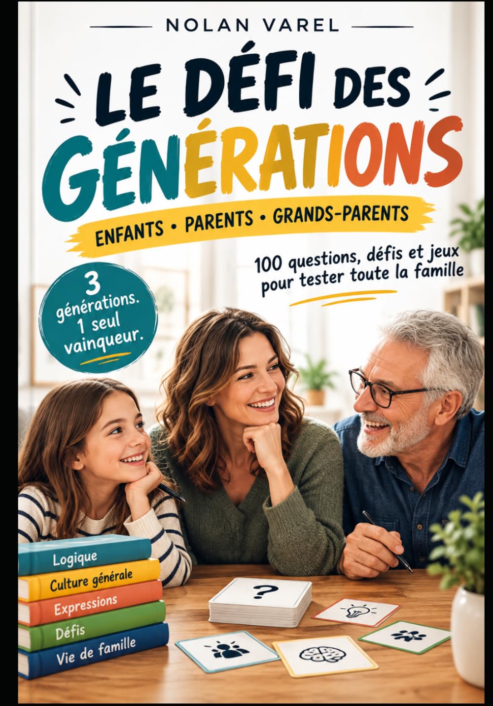 capítulo por capítulo baixar LE DÉFI DES GÉNÉRATIONS: 100 questions, défis et jeux pour tester toute la famille (French Edition)