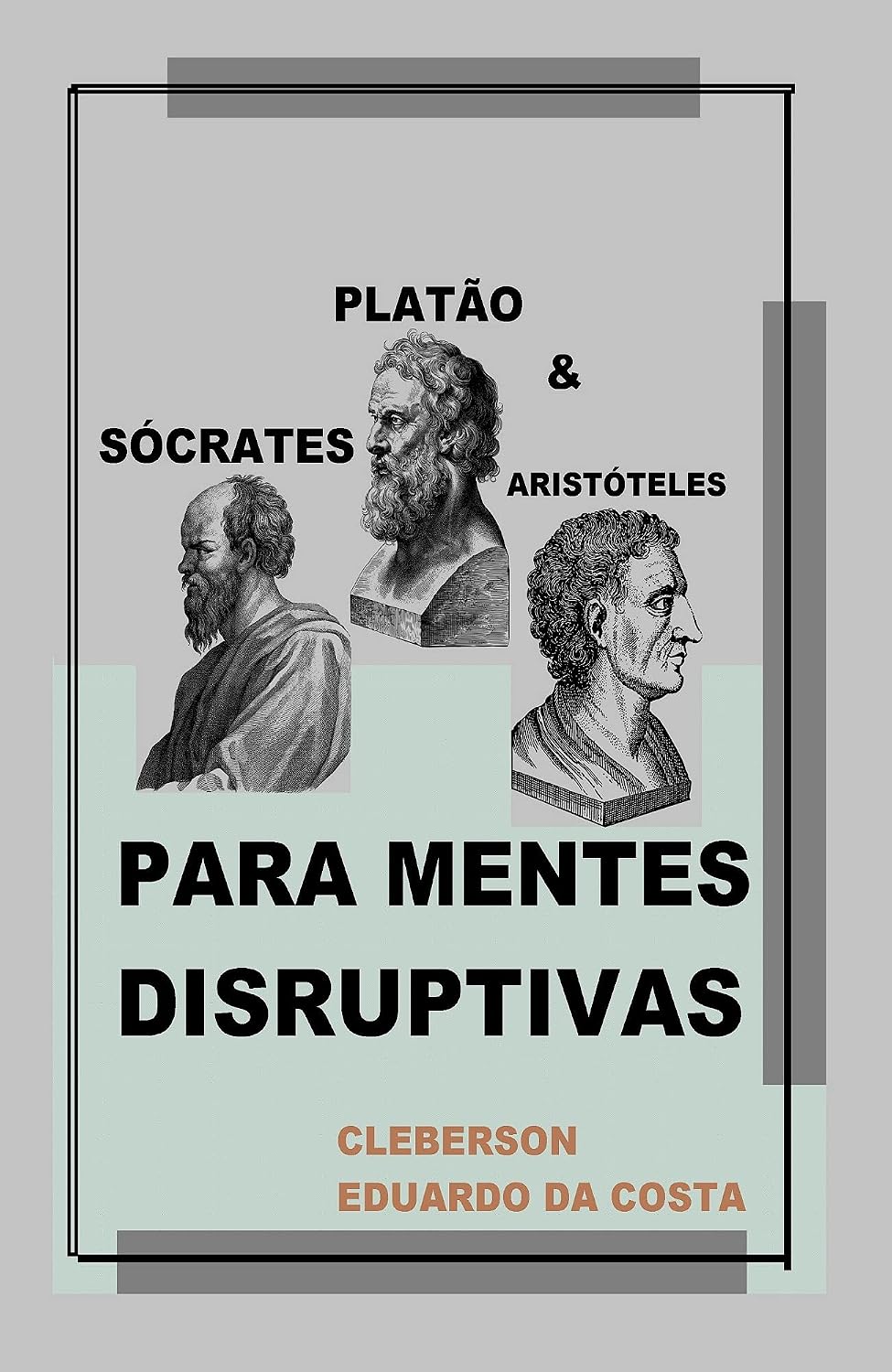ler totalmente Sócrates, Platão e Aristóteles Para Mentes Disruptivas