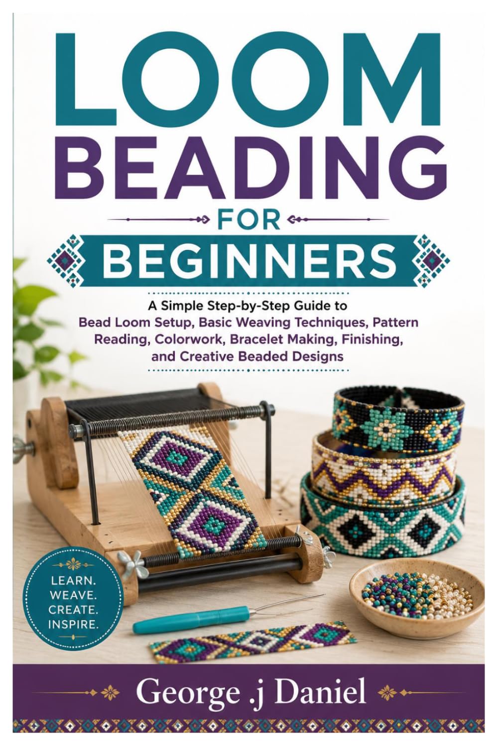 ler totalmente Loom Beading For Beginners: A Simple Step-by-Step Guide to Bead Loom Setup, Basic Weaving Techniques, Pattern Reading, Colorwork, Bracelet Making, Finishing, and Creative Beaded Designs