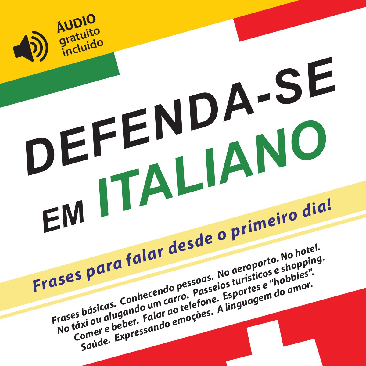 Defenda-se em Italiano: Frases para falar desde o primeiro dia! (áudio gratuito incluído) baixar o livro de graça