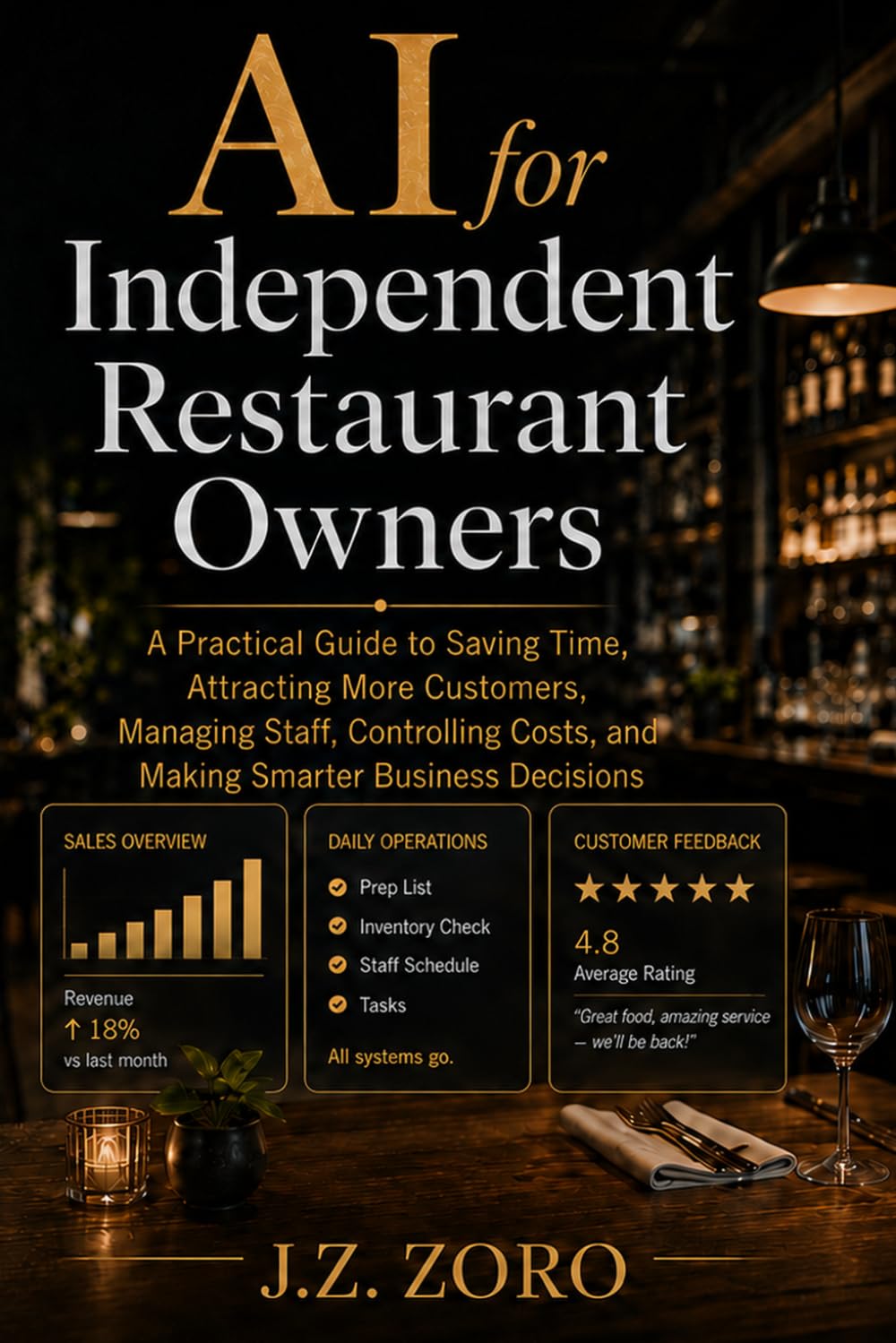 AI for Independent Restaurant Owners: A Practical Guide to Saving Time, Attracting More Customers, Managing Staff, Controlling Costs, and Making Smarter Business Decisions baixar livro de graça