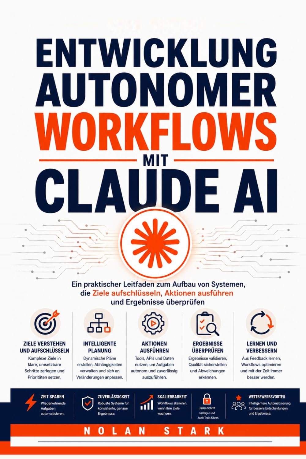 capítulo por capítulo baixar Entwicklung autonomer Workflows mit Claude AI: Ein praktischer Leitfaden zum Aufbau von Systemen, die Ziele aufschlüsseln, Aktionen ausführen und Ergebnisse überprüfen (German Edition)