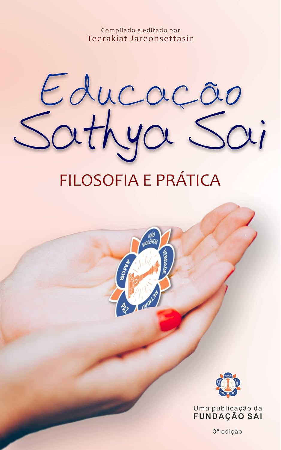 ler totalmente Educação Sathya Sai: Filosofia e Prática