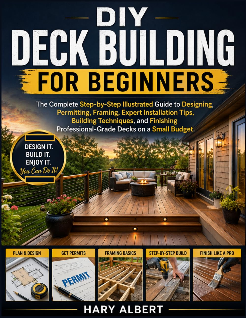capítulo por capítulo baixar DIY Deck Building for Beginners: The Complete Step-by-Step Illustrated Guide to Designing, Permitting, Framing, Expert Installation Tips, Building... Professional-Grade Decks on a Small Budget