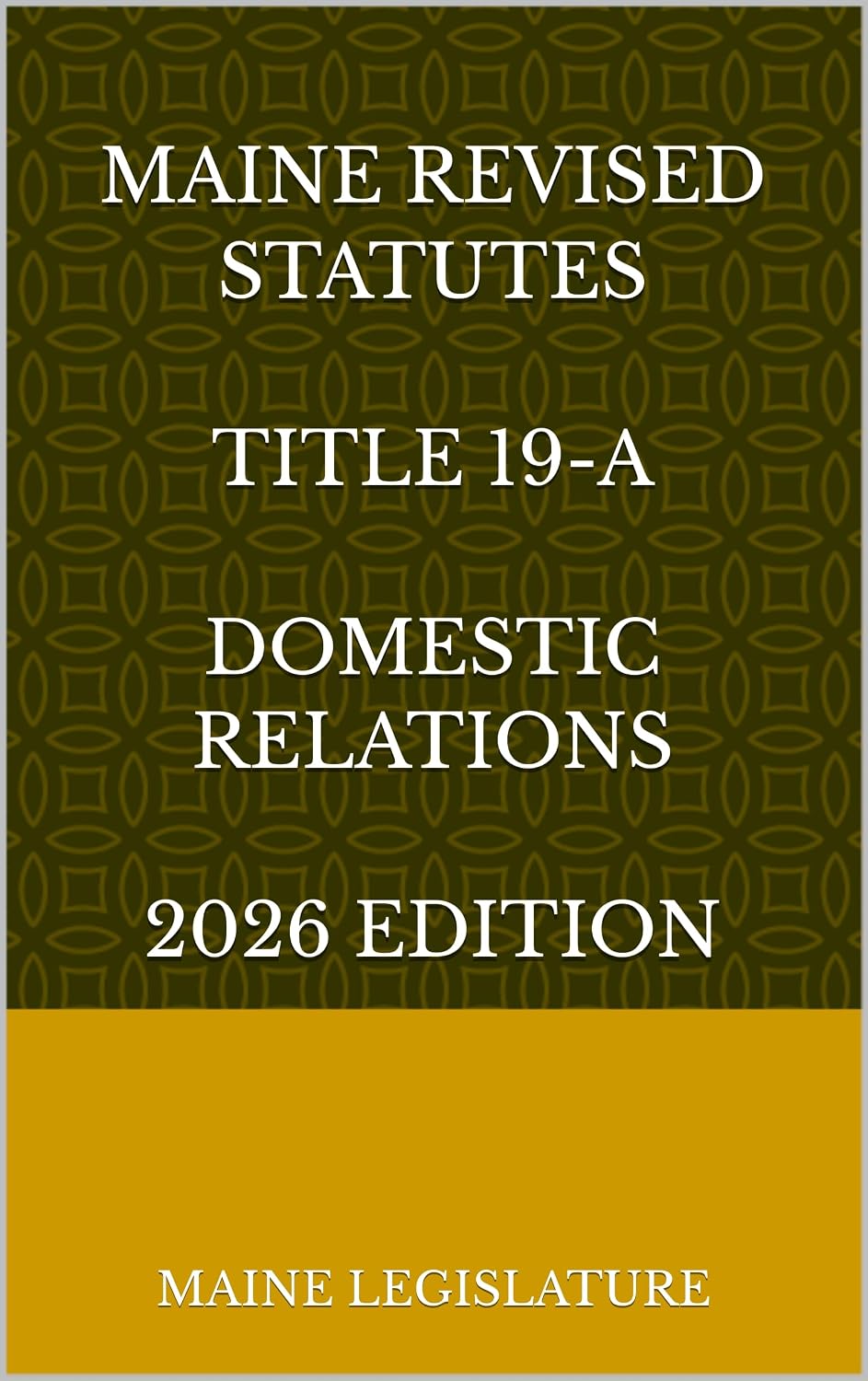 capítulo por capítulo baixar MAINE REVISED STATUTES TITLE 19-A DOMESTIC RELATIONS 2026 EDITION (English Edition)