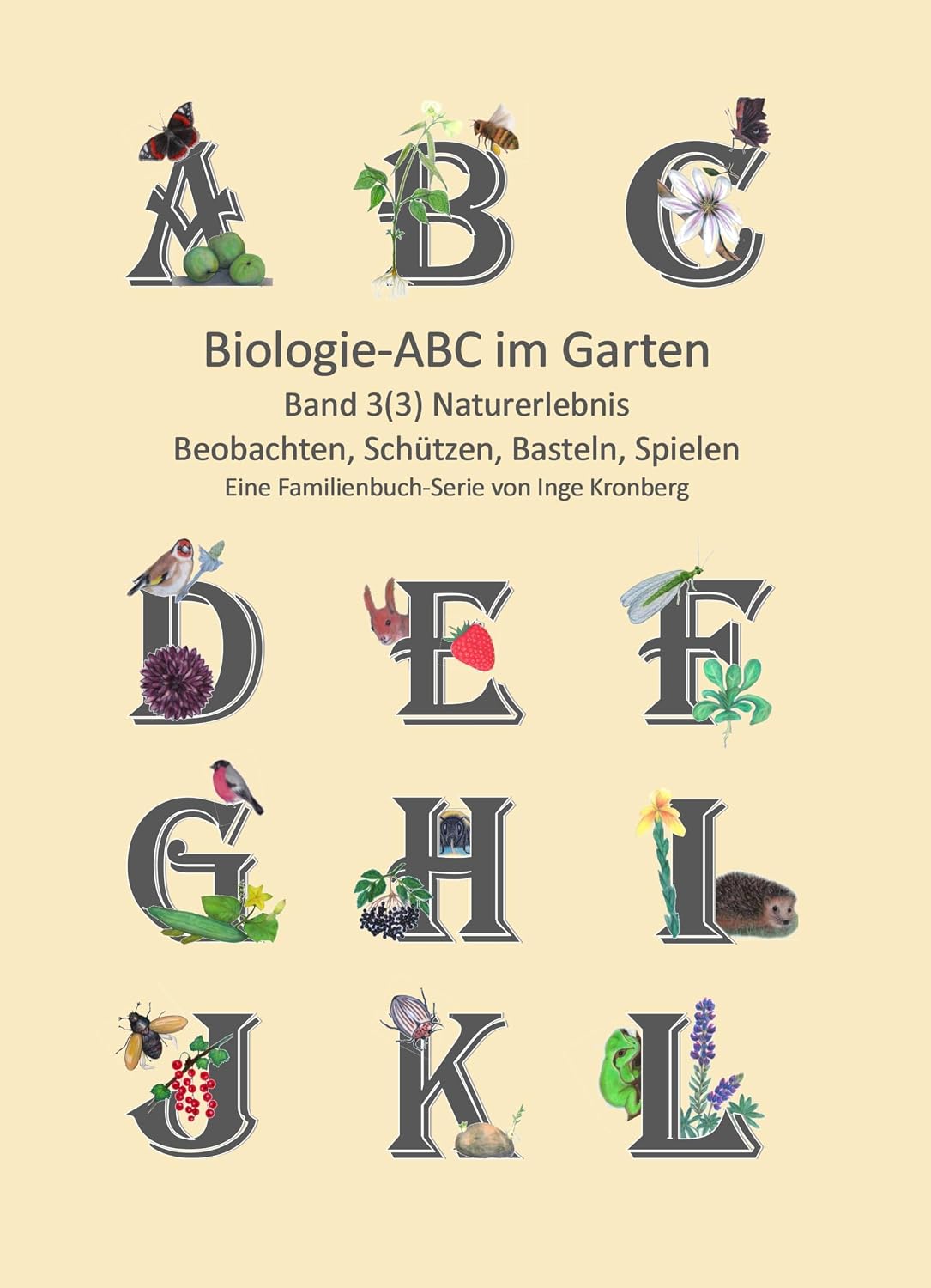 ler totalmente Biologie ABC im Garten: Band 3(3) Naturerlebnis im Garten (German Edition)