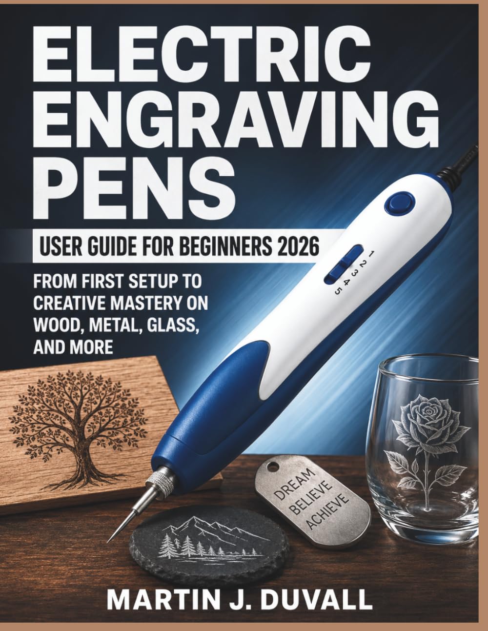 Electric Engraving Pens User Guide for Beginners 2026: From First Setup to Creative Mastery on Wood, Metal, Glass, and More baixar livro de graça