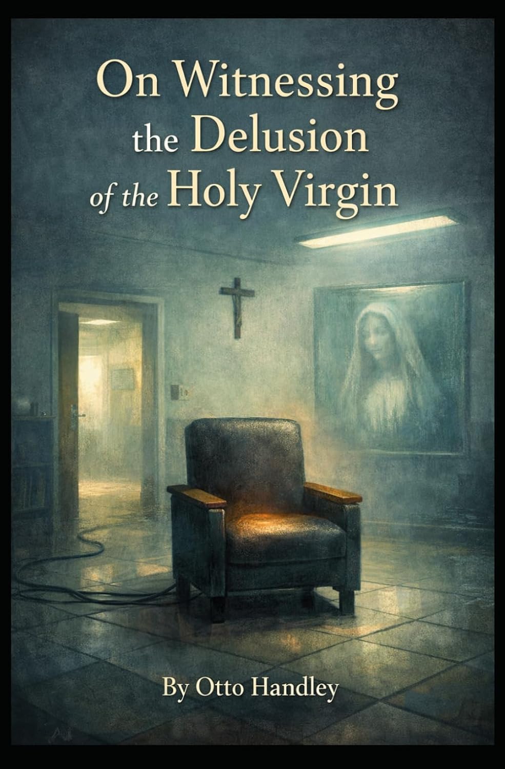 ler totalmente On Witnessing the Delusion of the Holy Virgin