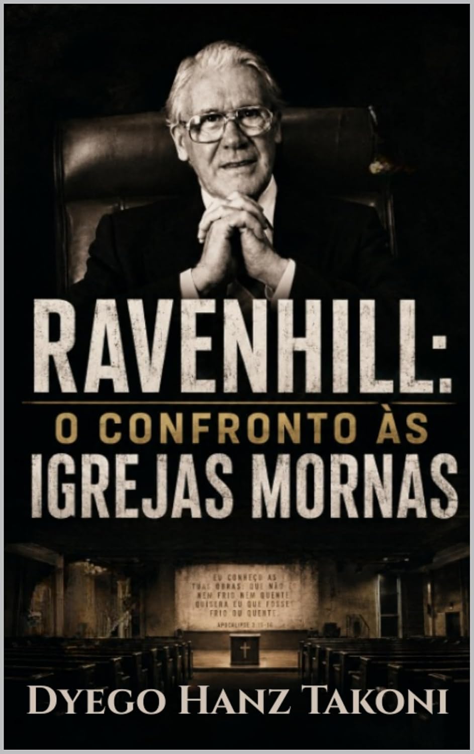Ravenhill: O Confronto às Igrejas Mornas (VOZES DO AVIVAMENTO Livro 7) baixar o livro de graça