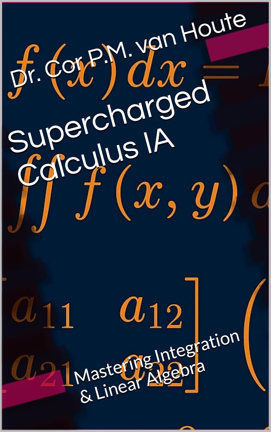 Supercharged Calculus IA: Mastering Integration & Linear Algebra (Supercharged Track: Calculus in 12 Days Book 2) (English Edition) baixar o livro de graça