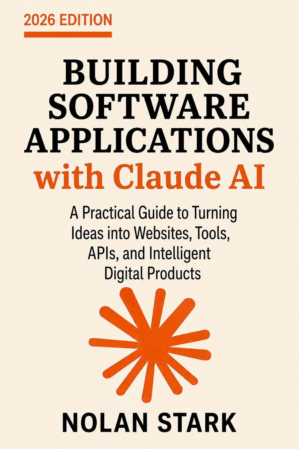 ler totalmente Building Software Applications with Claude AI: A Practical Guide to Turning Ideas into Websites, Tools, APIs, and Intelligent Digital Products (English Edition)