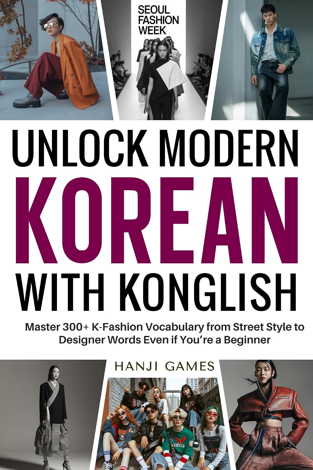 Unlock Modern Korean with Konglish: Master 300+ K-Fashion Vocabulary From Street Style to Designer Words Even if You’re A Beginner, for Teens & Adults... with Konglish Book 5) (English Edition) baixar livro de graça