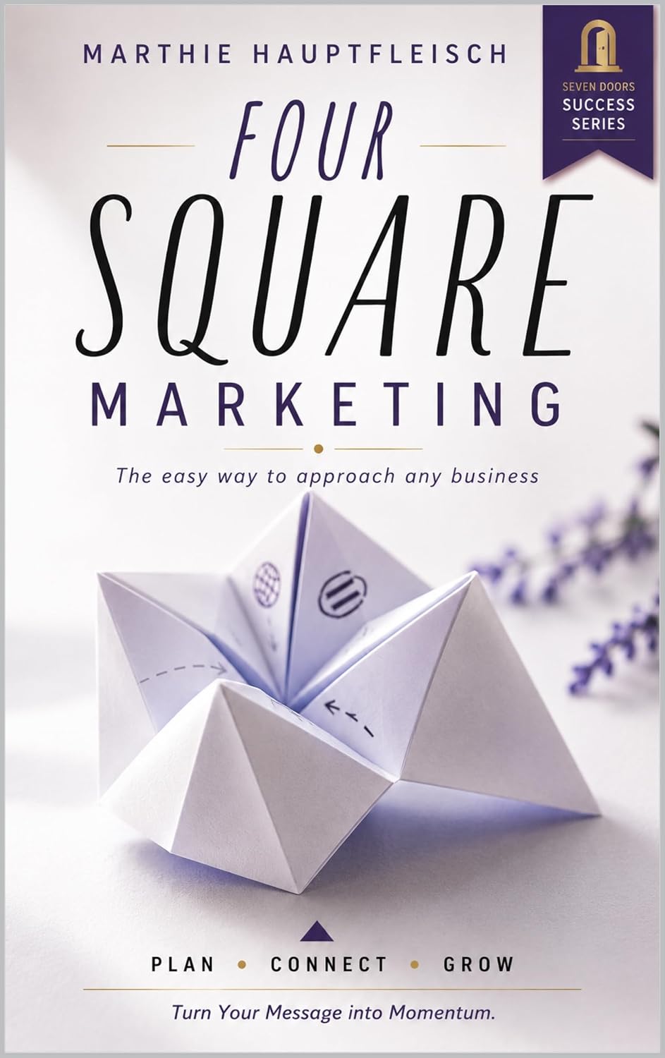 ler totalmente Four Square Marketing: The 12-Week Marketing System (Seven Doors Success Series Book 4) (English Edition)