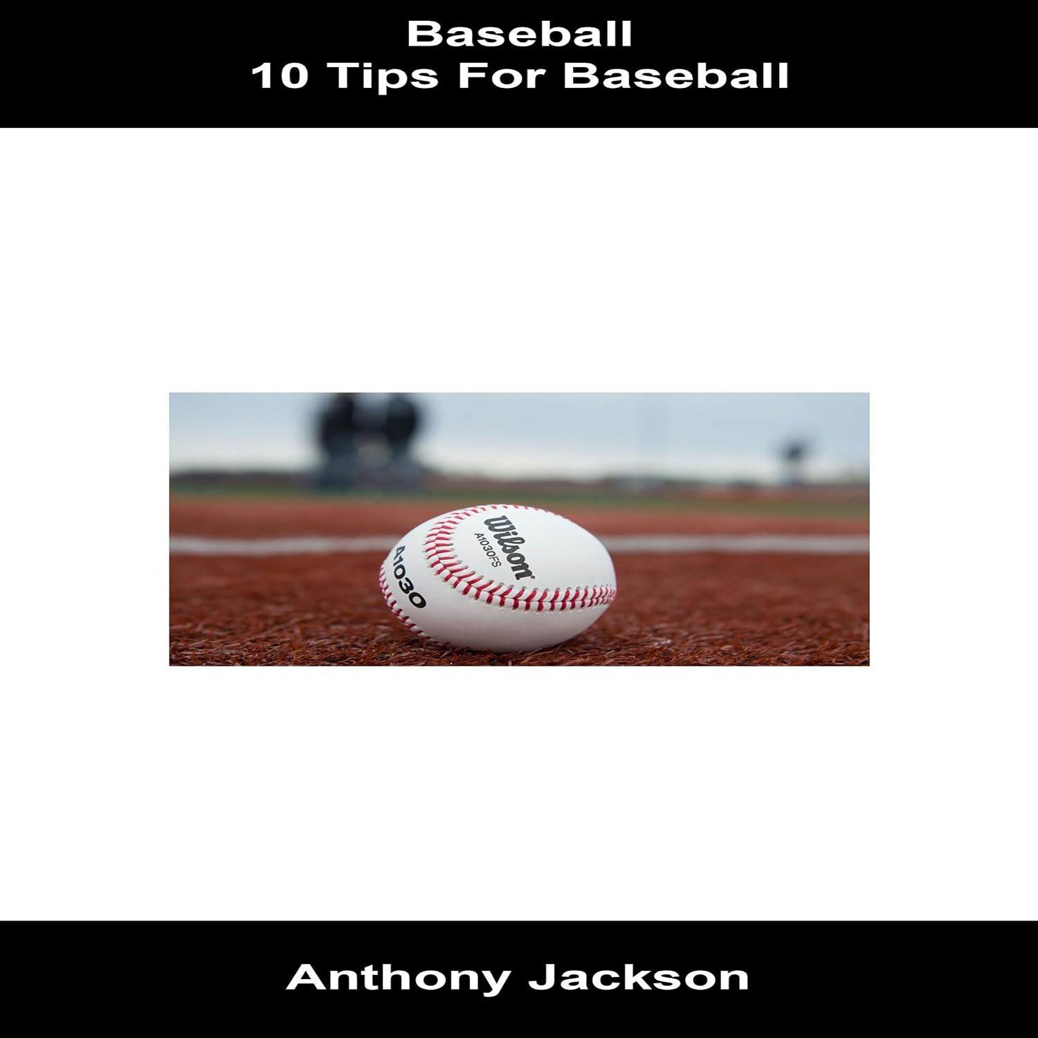 ler totalmente Baseball: 10 Tips for Baseball