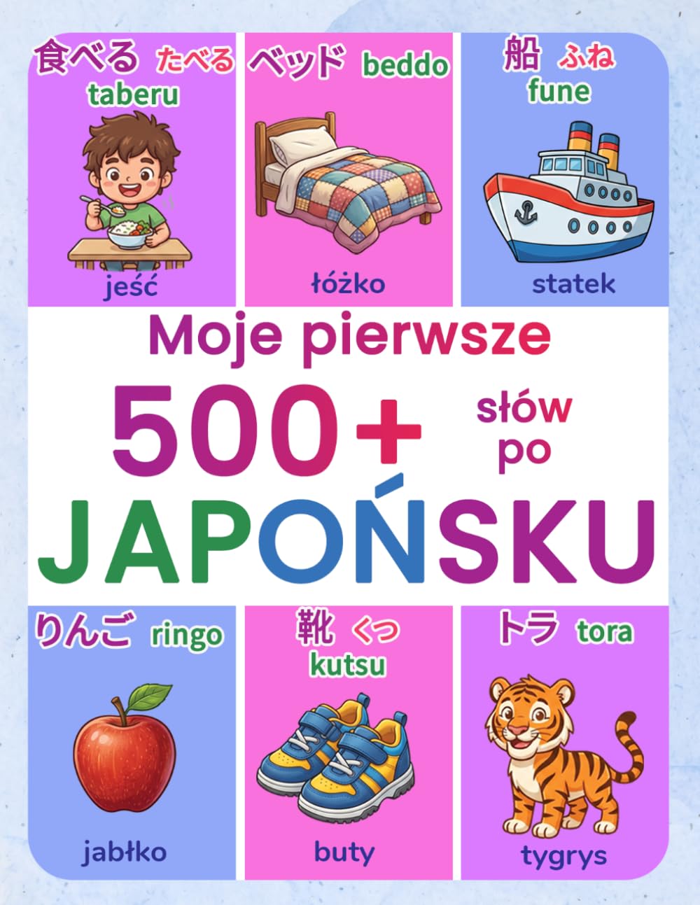 capítulo por capítulo baixar Moje pierwsze 500+ slów po japońsku: Ilustrowany dwujęzyczny slownik polsko-japoński dla dzieci w wieku 4-9 lat Ucz się japońskiego slownictwa z... nauki w domu i mlodych uczniów