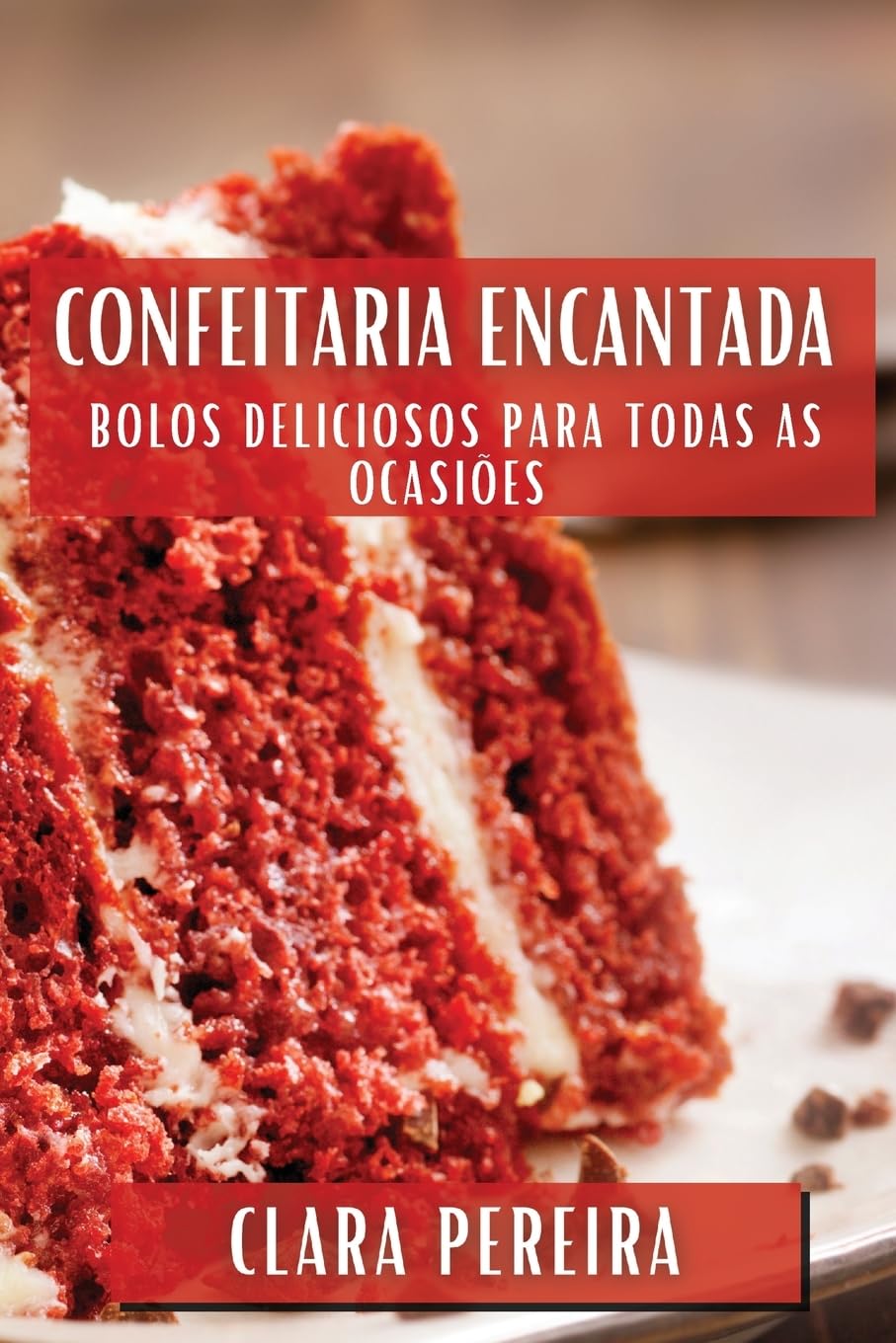 ler totalmente Confeitaria Encantada: Bolos Deliciosos para Todas as Ocasiões