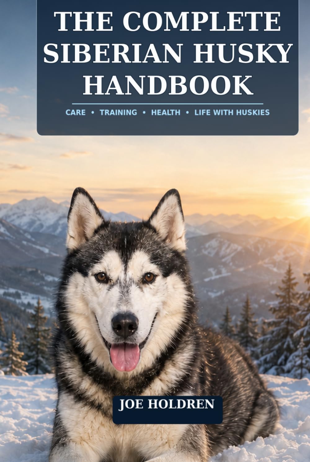 capítulo por capítulo baixar The Complete Siberian Husky Handbook: A Practical Guide to Lifelong Husky Care