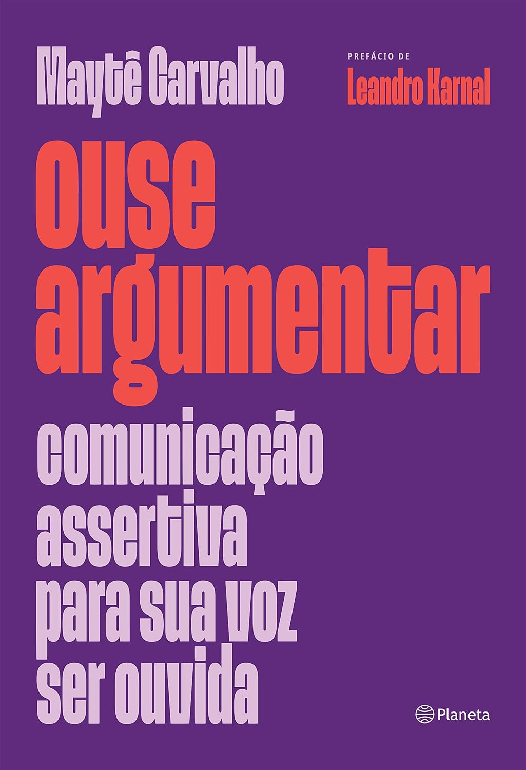 ler totalmente Ouse argumentar: Comunicação assertiva para sua voz ser ouvida