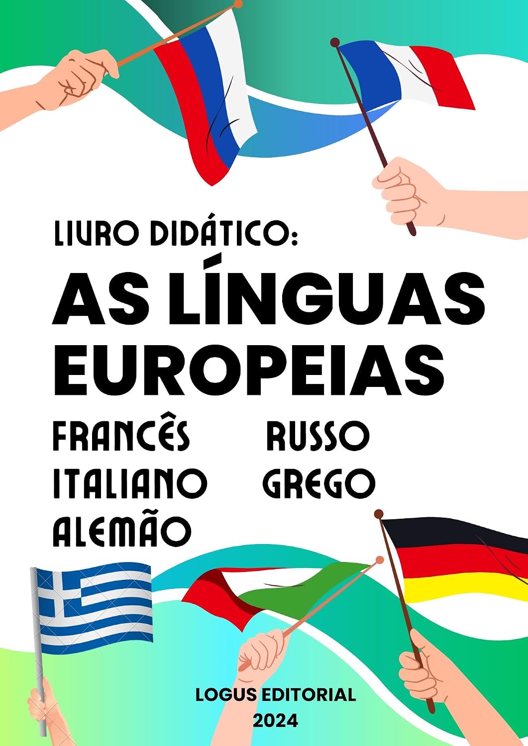 ler totalmente LIVRO: AS LÍNGUAS DA EUROPA: Aprenda Francês, Alemão, Grego, Russo e Italiano. (APRENDA LÍNGUAS Livro 1)