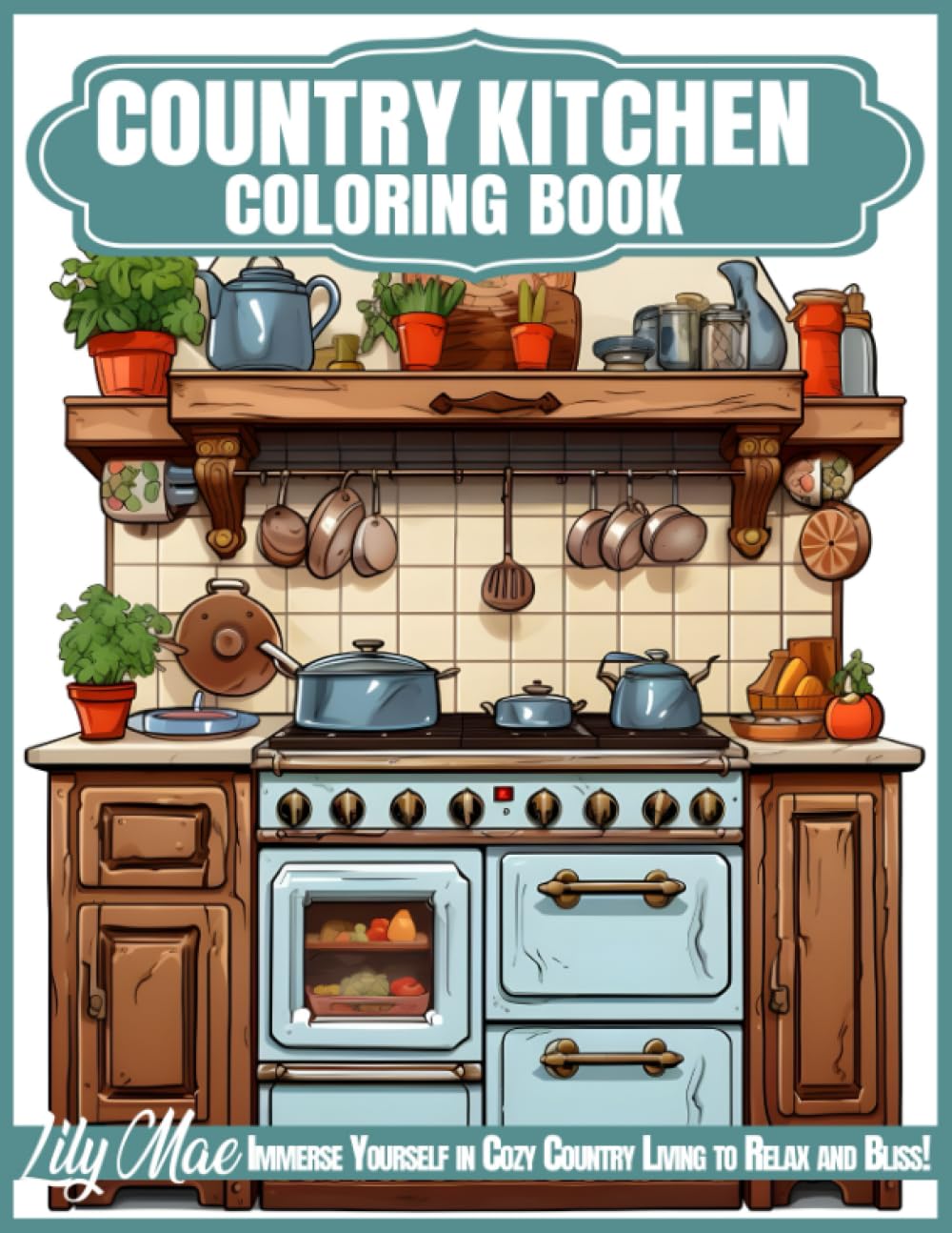 Country Kitchen Coloring Book: 50 Delightful Scenes of Farmhouse Decor, Shabby Chic Furnishings, and Vintage Charm. Immerse Yourself in Cozy Country Living to Relax and Bliss! baixar o livro de graça