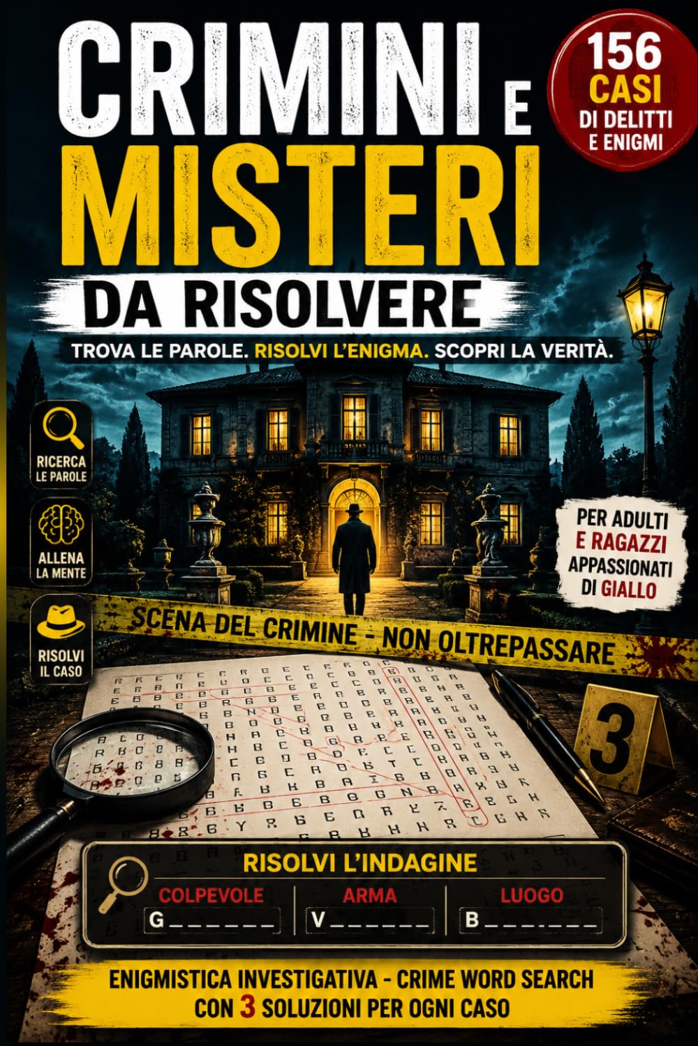 ler totalmente crimini e misteri da risolvere: crimini e misteri da risolvere in vacanza,156 Crucipuzzle Gialli per Adulti: Parole Nascoste a Tema Delitto e... Arma e Luogo da Scoprire (Italian Edition)
