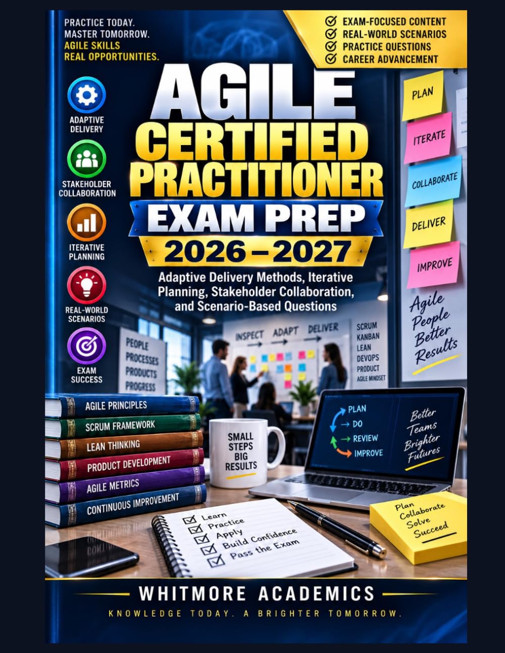 ler totalmente AGILE CERTIFIED PRACTITIONER EXAM PREP 2026–2027: Adaptive Delivery Methods, Iterative Planning, Stakeholder Collaboration, and Scenario-Based Questions