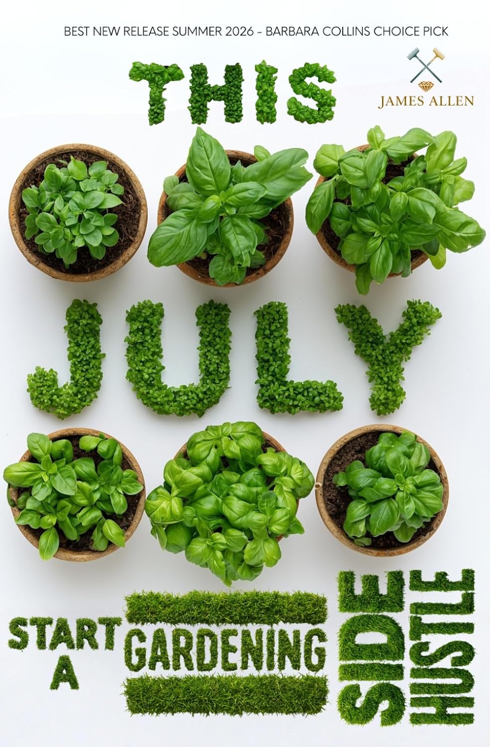 This July, Start a Gardening Side-Hustle baixar livro de graça