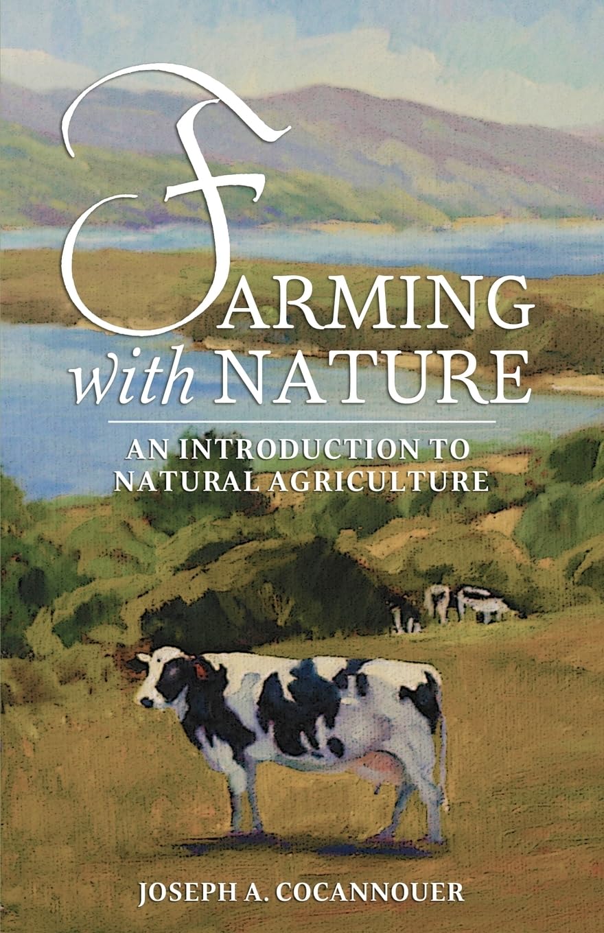 Farming with Nature: An Introduction to Natural Agriculture