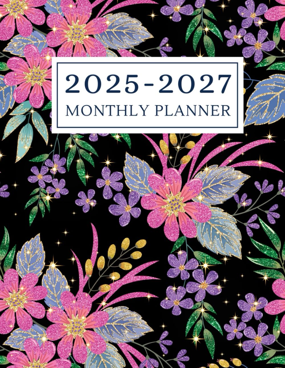ler totalmente 2025-2027 calendar monthly planner: Large 8.5 x11 Three Year January 2025 – December 2027 Agenda With Holidays | For Women, Teen Girls, College Students | Flower Cover