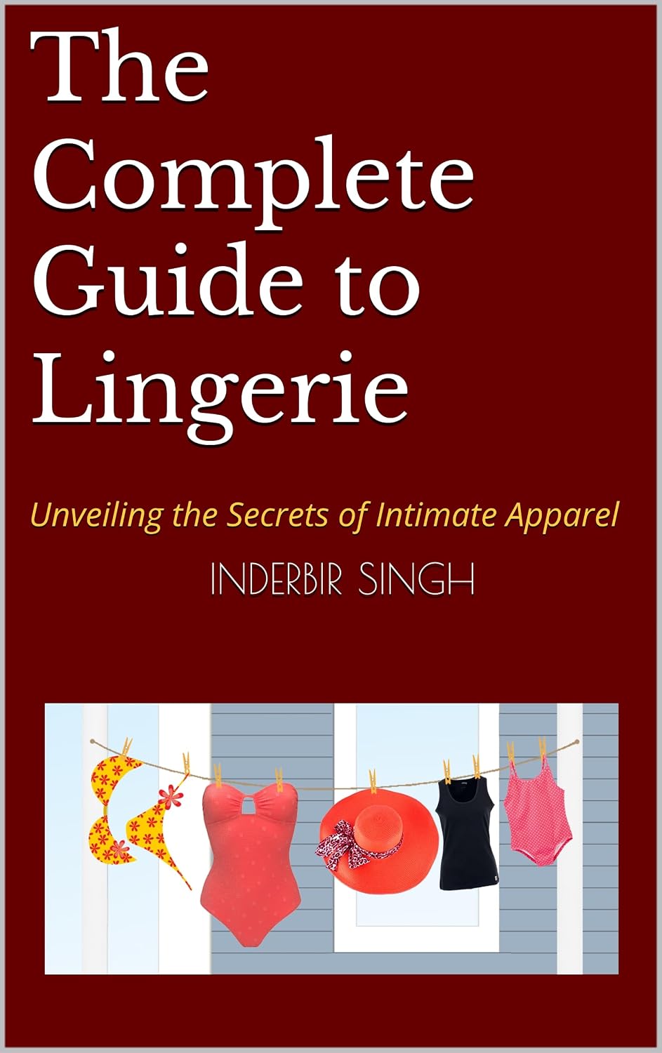 The Complete Guide to Lingerie: Unveiling the Secrets of Intimate Apparel (English Edition) baixar o livro de graça